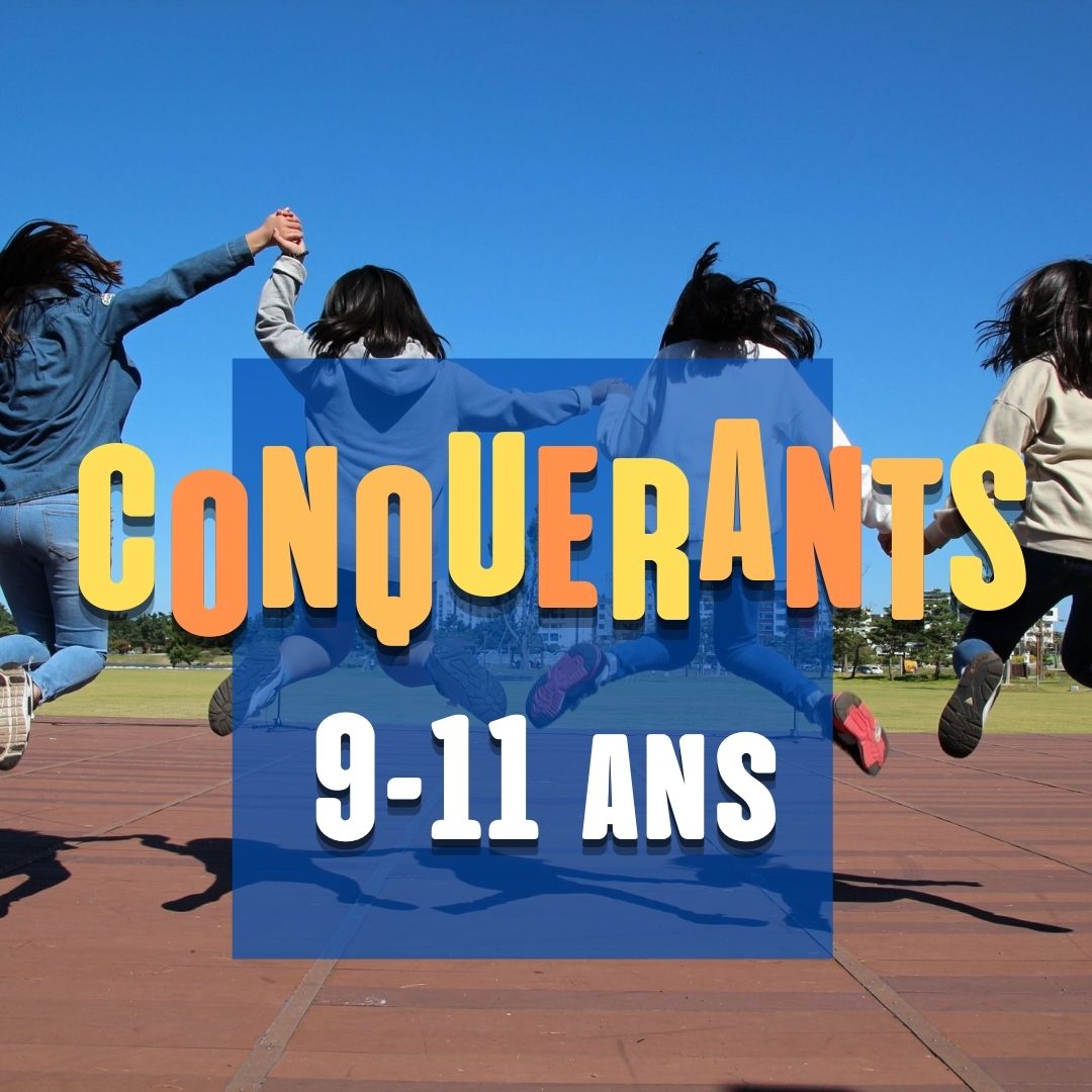 Conquérants 9-11 ans (cliquez pour voir le planning)